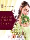 A Lady of Hidden Intent: Ladies of Liberty Series, Book 2
